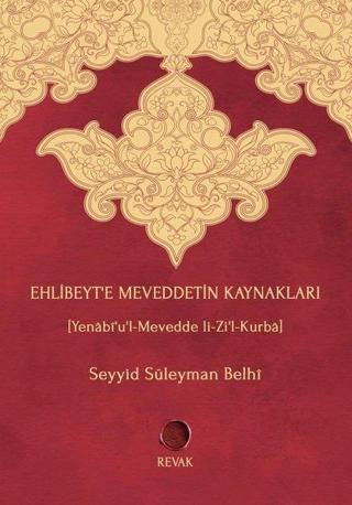 Ehlibeyt'e Meveddetin Kaynakları Seyyid Süleyman Belhi Revak Kitabevi