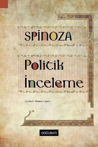 Politik İnceleme - Benedictus De Spinoza - Doğu Batı Yayınları
