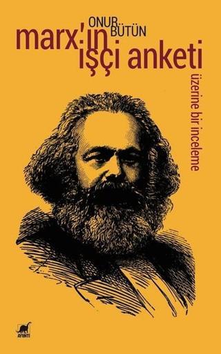 Marx'ın İşçi Anketi Üzerine Bir İnceleme Onur Bütün Ayrıntı Yayınları