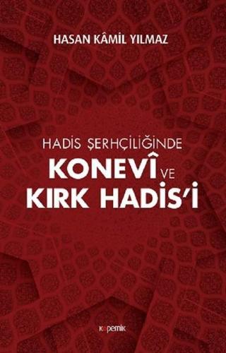 Konevi ve Kırk Hadisi - Hasan Kamil Yılmaz - Kopernik Kitap