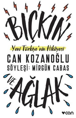 Bıçkın ve Ağlak-Yeni Türkiye'nin Hikayesi