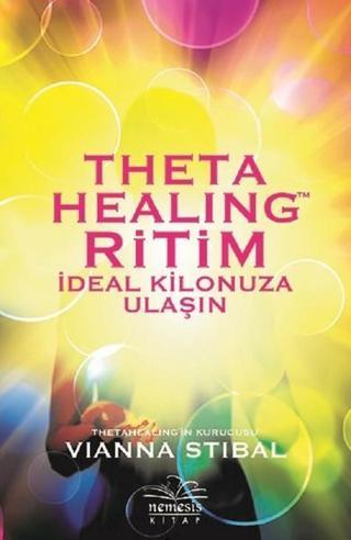 Theta Healing Ritim - Vianna Stibal - Nemesis Kitap Yayinevi