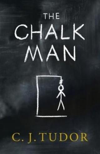 The Chalk Man: 'If you like my stuff, you'll like this' STEPHEN KING - C. J. Tudor - Michael Joseph