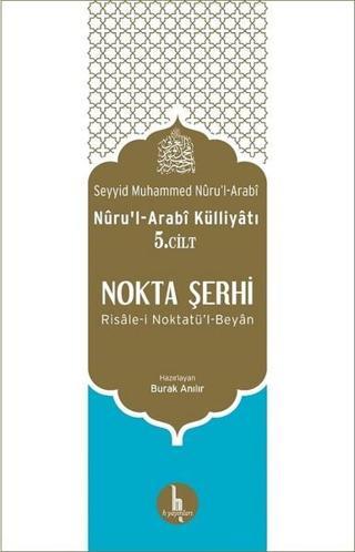 Nokta Şerhi Nuru'l-Arabi Külliyatı 5.Cilt - Seyyid Muhammed Nüru'l - Arabi - H Yayınları