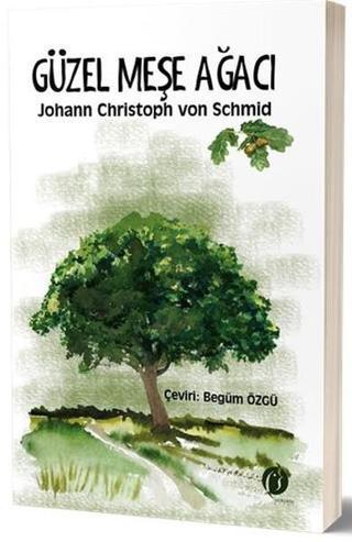 Güzel Meşe Ağacı - Christoph von Schmid - Herdem Kitap