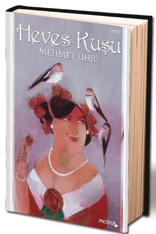 Heves Kuşu - Mehmet Uhri - P Kitap Yayıncılık