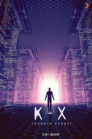 K-X İnsanın Vedası - Suat Başkır - Cinius Yayınevi