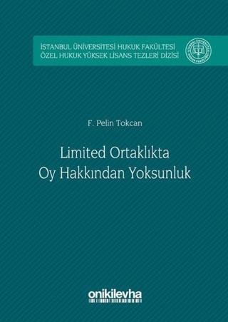 Limited Ortaklıkta Oy Hakkından Yoksunluk - F. Pelin Tokcan - On İki Levha Yayıncılık