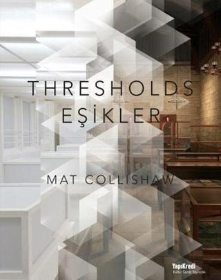 Thresholds-Eşikler - Mat Collishaw - Yapı Kredi Yayınları