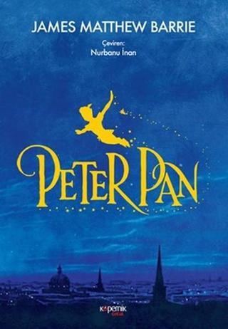 Peter Pan - James Matthew Barrie - Kopernik Kitap