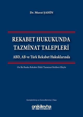 Rekabet Hukukunda Tazminat Talepleri - Murat Şahin - On İki Levha Yayıncılık