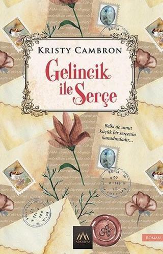 Gelincik ile Serçe - Kristy Cambron - Arkadya Yayınları