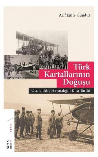 Türk Kartallarının Doğuşu - Arif Gündüz - Ketebe