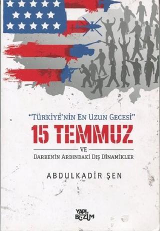 Türkiye'nin En Uzun Gecesi 15 Temmuz - Abdülkadir Şen - Yapı Bozum