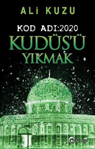 Kudüs'ü Yıkmak - Ali Kuzu - Eftalya Yayınları
