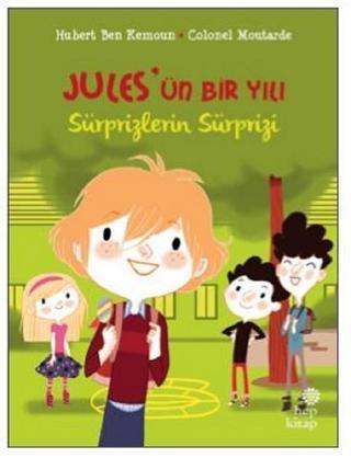 Jules'ün Bir Yılı-Sürprizlerin Sürprizi - Hubert Ben Kemoun - Hep Kitap