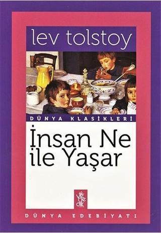 İnsan Ne İle Yaşar - Lev Nikolayeviç Tolstoy - Venedik Yayınları