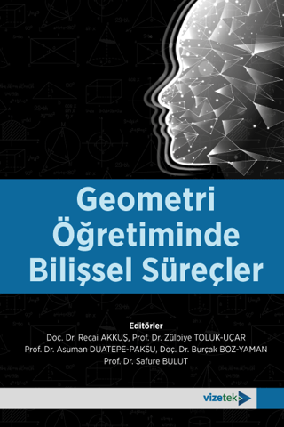 Geometri Öğretiminde Bilişsel Süreçler - Vizetek Yayınları