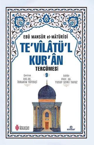Te'vilatül Kur'an Tercümesi 9 - Ebu Mansur el-Matüridi - Ensar Neşriyat