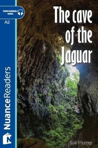 The Cave of the Jaguar+Audio (A2+) Nuance Readers L.3 - Sue Murray - Nüans