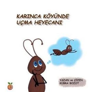 Karınca Köyünde Uçma Heyecanı - Kübra Bozot - İnci Çocuk Yayınları