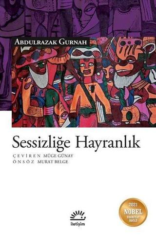Sessizliğe Hayranlık - Abdulrazak Gurnah - İletişim Yayınları