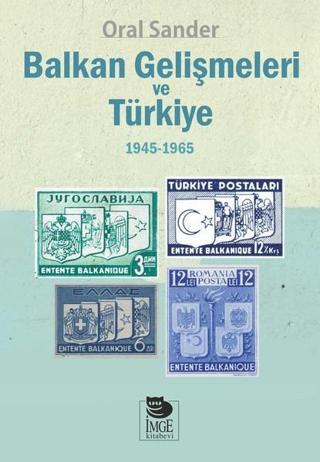 Balkan Gelişmeleri ve Türkiye 1945-1965 - Oral Sander - İmge Kitabevi