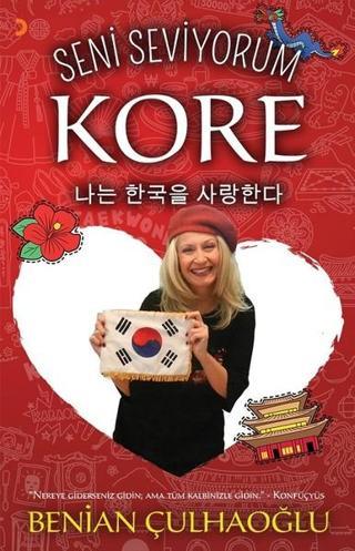 Seni Seviyorum Kore - Benian Çulhaoğlu - Cinius Yayınevi