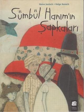 Sümbül Hanım'ın Şapkaları - Heinz Janisch - Final Kültür Sanat Yayınları