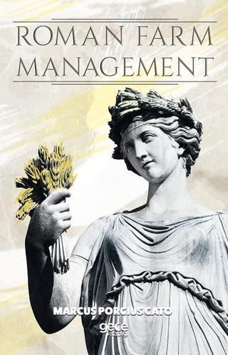 Roman Farm Management - Marcus Porcius Cato - Gece Kitaplığı