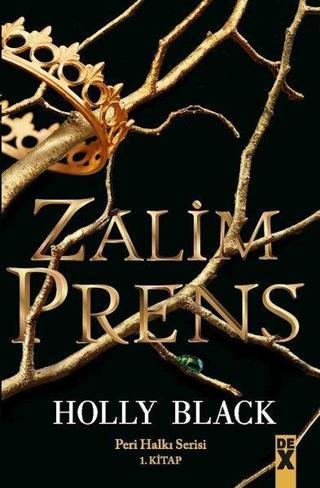 Zalim Prens-Peri Halkı Serisi 1.Kitap - Holly Black - DEX