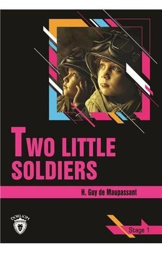 Two Little Soldiers Stage 1 (İngilizce Hikaye) - Guy De Malle - Dorlion Yayınevi