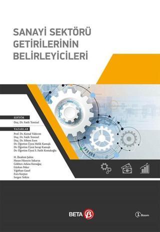 Sanayi Sektörü Getirilerinin Belirleyicileri - Fatih Temizel - Beta Yayınları