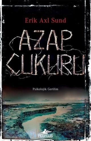 Azap Çukuru - Erik Axl Sund - Pegasus Yayınevi