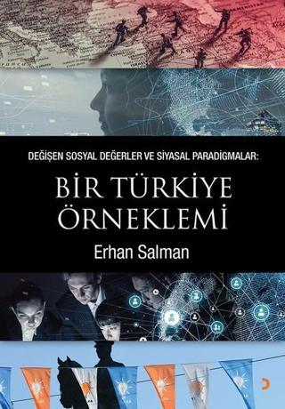 Değişen Sosyal Değerler ve Siyasal Paradigmalar: Bir Türkiye Örneklemi - Erhan Salman - Cinius Yayınevi