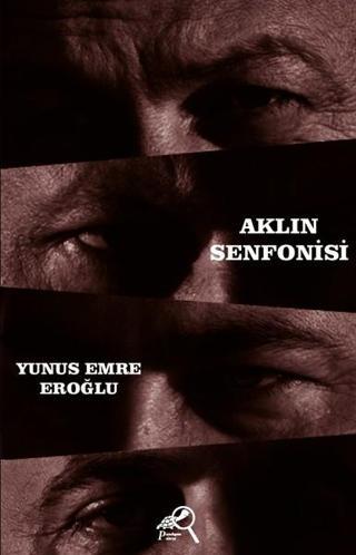 Aklın Senfonisi - Yunus Emre Eroğlu - Diyar Yayıncılık