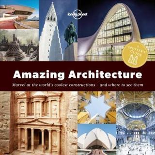 A Spotter's Guide to Amazing Architecture (Lonely Planet) - Kolektif  - Lonely Planet