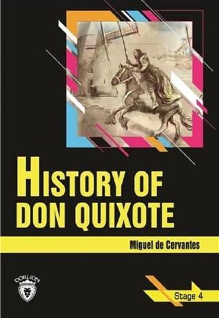 History of Don Quixote-Stage 4 - Miguel de Cervantes Saavedra - Dorlion Yayınevi
