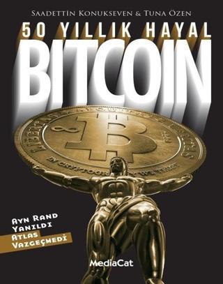 50 Yıllık Hayal-Bitcoin - Saadettin Konukseven - MediaCat Yayıncılık