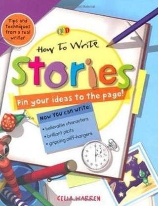 How to Write. Stories - Celia Warren - QED Publishing