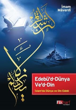 Edebü'd-Dünya Ve'd-Din - İmam Maverdi - İlk Harf Yayınları