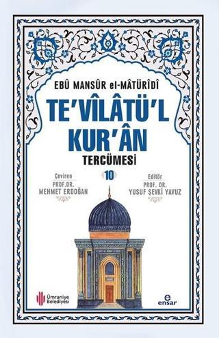 Te'vilatül Kur'an Tercümesi 10 - Ebu Mansur el-Matüridi - Ensar Neşriyat