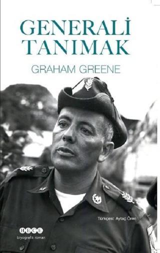 Generali Tanımak - Graham Greene - Hece Yayınları
