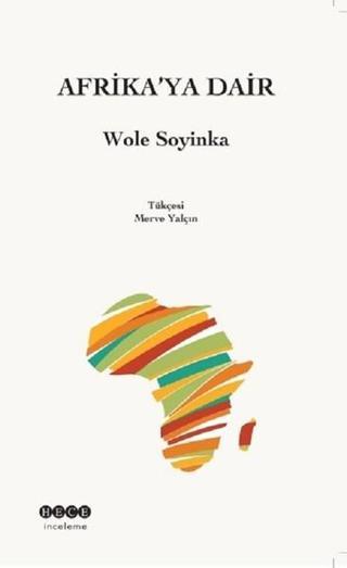 Afrika'ya Dair - Wole Soyinka - Hece Yayınları