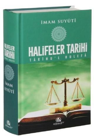 Halifeler Tarihi - İmam Suyuti - Asalet Yayınları