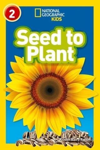 Seed to Plant-National Geographic Readers 2 Kristin Baird Rattini Harper Collins Publishers
