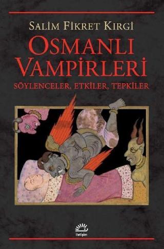 Osmanlı Vampirleri - Salim Fikret Kırgi - İletişim Yayınları