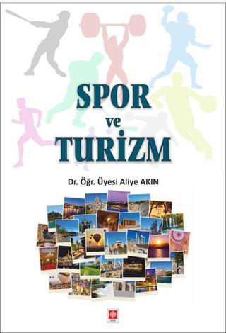 Spor ve Turizm - Aliye Akın - Ekin Basım Yayın