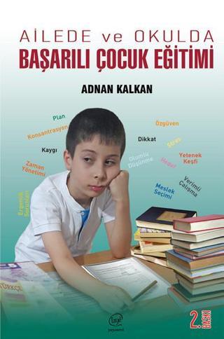 Ailede ve Okulda Başarılı Çocuk Eğitimi Adnan Kalkan Çizge Yayıncılık