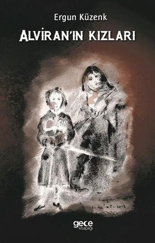 Alviran'ın Kızları - Ergun Küzenk - Gece Kitaplığı